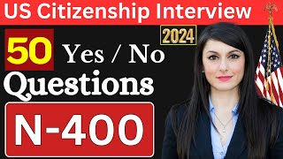 New US Citizenship Interview 2024  N400 50 Yes No Questions 150 amp 60 Most Asked Word Definitions [upl. by Amo]