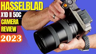 HASSELBLAD X1D II 50C REVIEW 2023 STILL A BEAUTIFUL CAMERA TO USE [upl. by Nealah]