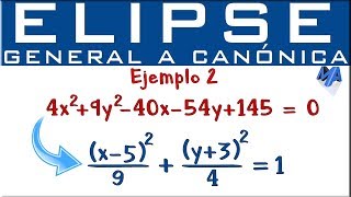 Elipse  Pasar de la ecuación general a la canónica  ordinaria  Ejemplo 2 [upl. by Amor]