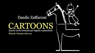 Danilo Zaffaroni CARTOONS quarta burla musicale per fagotto e pianoforte Michele Colombo Bassoon [upl. by Lucila]