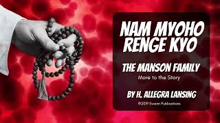 The Manson Family More to the Story  AUDIO BOOK quotNam Myoho Renge Kyoquot [upl. by Laure]