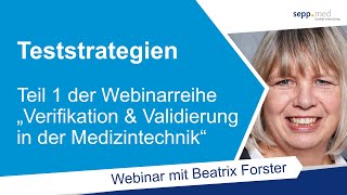 Verifikation amp Validierung in der Medizintechnik – Teststrategien – Beatrix Forster Webinar [upl. by Sukin428]