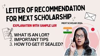 LETTER OF RECOMMENDATION  MEXT SCHOLARSHIP  What is an LOR How to Seal it Detailed Explanation [upl. by Niram]