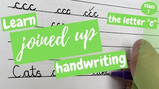 Joined up Handwriting How to Write in Cursive  the Letter c  class 1 [upl. by Laitselec35]