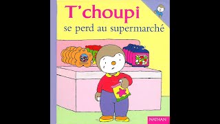 📚 Lecture de livre pour enfants   Tchoupi se perd au supermarché [upl. by Liemaj]