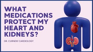 Medications for Your Heart amp Kidney  Dr Curnew MD [upl. by Oyam844]