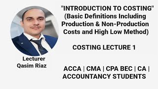 Introduction to Costing  Cost Accounting  Basic Definitions  Costing Lecture 1 [upl. by Charbonnier]