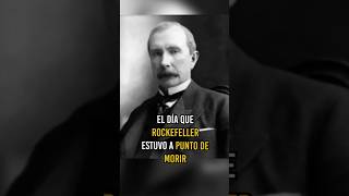 El día que Rockefeller estuvo a punto de morir 😱📝 [upl. by Hwu]