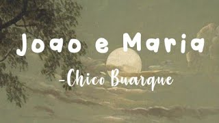 João e Maria Chico Buarque • LYRICS • [upl. by Adas178]