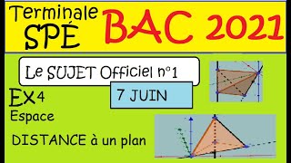 Term Spé MathsEspace BAC 2021 métropole 7 JUIN Sujet OFFICIEL n°1  Ex4 distance à un plan [upl. by Stubbs399]