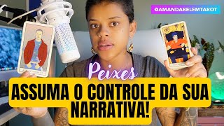 ♓️PEIXES⚡️ASSUMA O CONTROLE DA SUA NARRATIVA🐝 [upl. by Lune]