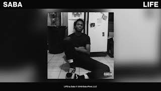 Saba  LIFE Official Audio [upl. by Nosyla872]