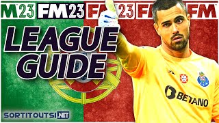 PORTUGAL LEAGUE GUIDE  Who to manage in Portugal  FM23 Save Ideas [upl. by Zurek]