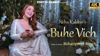 Buhe Vich  Neha Kakkar  Rohanpreet Singh  Official Visualiser  Neha Kakkar New Song 2023 [upl. by Naillimixam748]