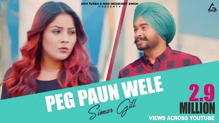 Peg Paun Wele  Simar Gill Ft Shehnaz Gill  Punjabi Songs 2019  Music Tym [upl. by Livvy176]