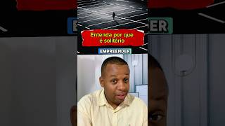 Entenda por que é tão solitário no início de um negócio mentalidadeempreendedora negócios [upl. by Nuahc]