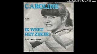 Caroline  Wanneer de zon [upl. by Aelahs]