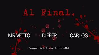 DieferAl final ft Mr Vetto Carlos González [upl. by Nailuj]