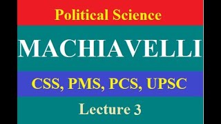 Machiavellis Political PhilosophyPolitical Science Lecture 3 CSS PMS UPSC Preparation [upl. by Alburg879]