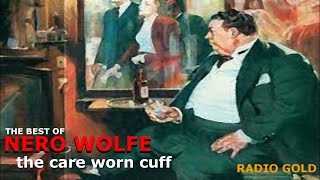 The Best of Nero Wolfe   the care worn cuff [upl. by Vardon833]