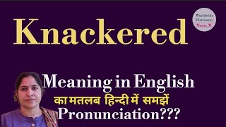 knackered meaning l meaning of knackered l knackered ka hindi main matlab hota hai l vocabulary l [upl. by Welcher]