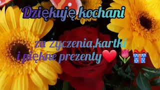 Dziękuję kochani za piękne życzenia urodzinowe ❤🎁🌷🌞 [upl. by Lenz]