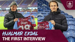 🇸🇪 HJALMAR EKDAL SIGNS FOR BURNLEY  The First Interview [upl. by Koetke]