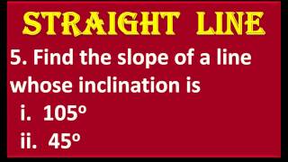 95 Find the slope of a line whose inclination is i 105o ii 45o [upl. by Eniar]