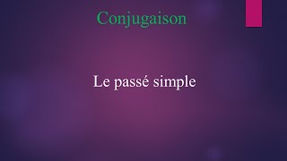 Conjugaison le passé simple 1er et 2ème groupes [upl. by Wesle]