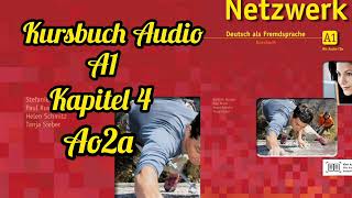 Netzwerk kursbuch A1 Audio KAPITEL 4 Guten Appetit Ao2a [upl. by Leunamme]