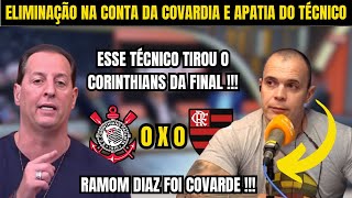 🔴 RAMOM DIAZ E SEU FILHO TIRAM CORINTHIANS DA FINAL PÓS JOGO CORINTHIANS 0X0 FLAMENGO [upl. by Tam]