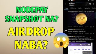 NODEPAY SNAPSHOT NA MAKE SURE NA ELIGIBLE KAYO SA AIRDROP [upl. by Voorhis]