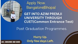 Get admission in Azim Premji University also through Common Entrance TestCUET BangaloreBhopal [upl. by Ttemme]