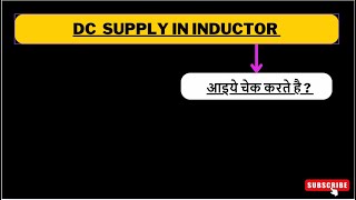 DC Supply in Inductor DC Circuit Inductor Explained What Happens When DC is Applied to an Inductor [upl. by Notnyw463]