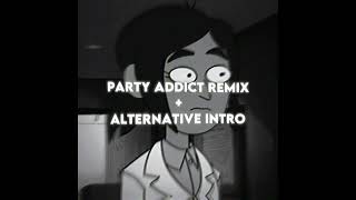 Party Addict Remix  Alternative Intro [upl. by Naggem]