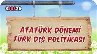 Atatürk Dönemi Türk Dış Politikası 📕 tonguçCUP 3Sezon  8SOS25 2024LGS [upl. by Lindholm781]