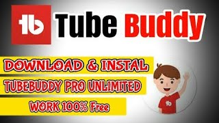 TUBEBUDDY PRO UNLIMITED FULL VERSION [upl. by Tearle]