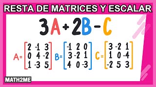 Resta de matrices que son multiplicados por un escalar [upl. by Alvar667]