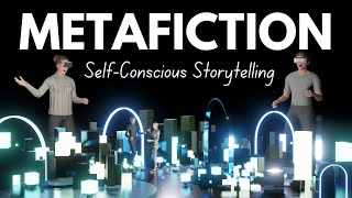 What is Metafiction SelfConscious Storytelling [upl. by Ainslee]