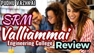 SRM Valliammai Engineering college Chennai SRM VEC Review 2021Pudhu Vazhkai [upl. by Jeraldine825]