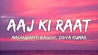 Aaj Ki Raat Lyrics  Stree 2  SachinJigar Madhubanti Bagchi Divya Kumar [upl. by Ahsial]