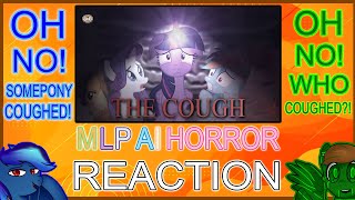 WHO COUGHED  MNF Reacts To quotMLP The Cough Infection Animatedquot AI Horror  Ft Wulfric Hunting [upl. by Rheta944]