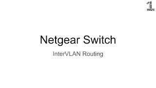 Netgear Switch InterVLAN Routing [upl. by Iorgos741]