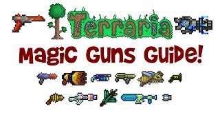 Terraria Magic Weapons Guide GUNS Mage Class Hardmode amp PreHardmode 13 amp 124 [upl. by Kitty393]