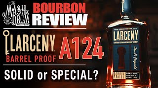 Larceny Barrel Proof A124 Bourbon Review [upl. by Neelav458]