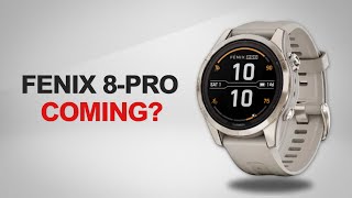 Garmin Fenix 8 Pro Preview  Coming in 2024 [upl. by Irisa]