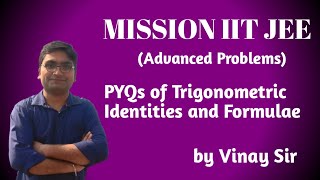 PYQ Previous Year Questions for IIT JEE Maths upto 2024  Trigonometric Ratios and Identities  8 [upl. by Sherrod]