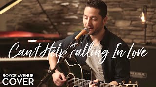 Cant Help Falling In Love  Elvis Presley Boyce Avenue acoustic cover on Spotify amp Apple [upl. by Nelav94]