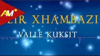 Ilir Xhambazi  Vallja e Kuksit Official Audio [upl. by Celle]