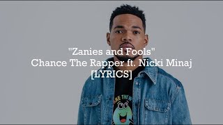 Chance The Rapper  Zanies and Fools ft Nicki Minaj Lyrics [upl. by Aleafar]